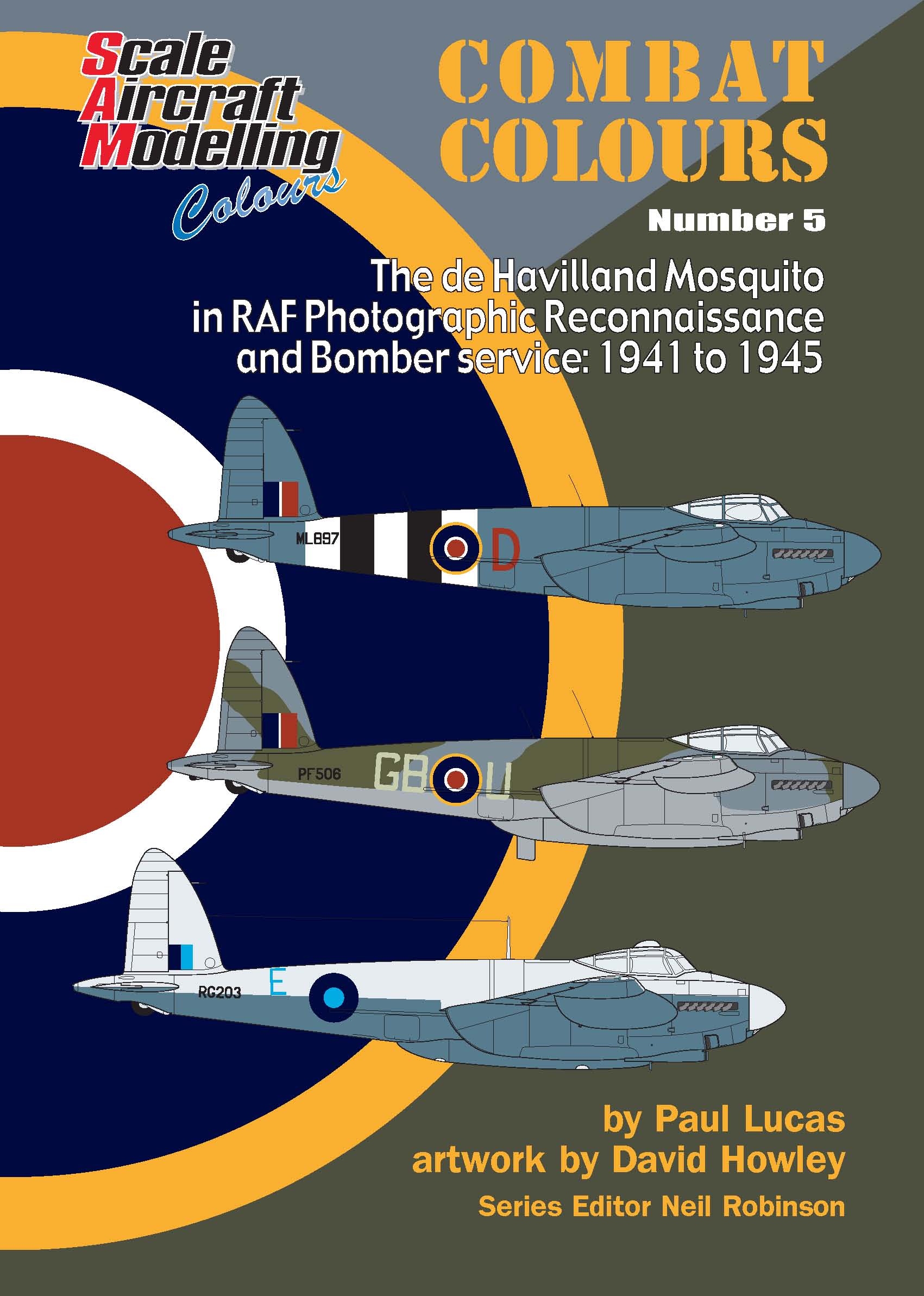 Guideline Publications Ltd Combat Colours no 5 The de Havilland Mosquito Combat Colours no 5 The de Havilland Mosquito in RAF Photographic Reconnaissance and Bomber service 1941to 1945 